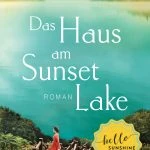 [Rezension] *Werbung* “Das Haus am Sunset Lake” von Tasmina Perry