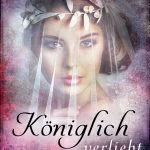 [Rezension] “Königlich verliebt (Die Königlich-Reihe 1)” von Dana Müller-Braun