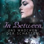 [Rezension] “In Between. Das Mädchen der Schatten” von Kathrin Wandres