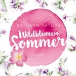 [Rezension] Wildblumensommer – Kathryn Taylor