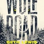 [Rezension] Wolf Road – Die Angst ist immer einen Schritt voraus – Beth Lewis