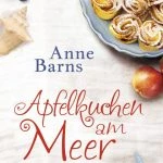 [Rezension] Apfelkuchen am Meer – Anne Barns