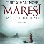 [Rezension] Maresi – Das Lied der Insel – Maria Turtschaninoff