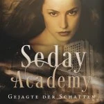 [Rezension] Gejagte der Schatten (Seday Academy 1) – Karin Kratt