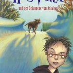 [Rezension] Harry Potter 3: Harry Potter und der Gefangene von Askaban – J. K. Rowling