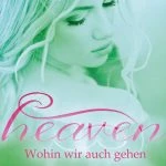 [Rezension] Heaven 2: Wohin wir auch gehen – Sarah Stankewitz
