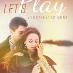 [Rezension] Let’s Play. Verspieltes Herz – Jennifer Wolf