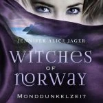 [Rezension] Witches of Norway 3: Monddunkelzeit – Jennifer Alice Jager