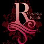 [Rezension] Victorian Rebels – Ein Herz voll dunkler Schatten – Kerrigan Byrne