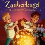 [Rezension] Im Zeichen der Zauberkugel 3: Der ägyptische Zankzauber – Stefan Gemmel