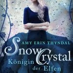 [Rezension] SnowCrystal. Königin der Elfen – Amy Erin Thyndal