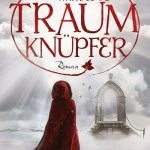 [Rezension] Die Traumknüpfer – Carolin Wahl