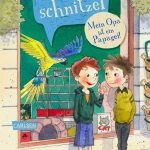 [Rezension] Donnerschnitzel – Mein Opa ist ein Papagei! – Ida-Marie Rendtorff, Daniel Zimakoff