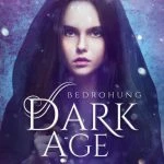 [Rezension ~ Werbung] Dark Age 1: Bedrohung – Sabine Schulter