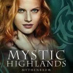 [Rezension ~ Werbung] Mystic Highlands 3: Mythenbaum – Raywen White