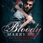 [Rezension ~ Werbung] Bloody Marry Me 1: Blut ist dicker als Whiskey  – M. D. Hirt