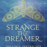 [Rezension ~ Werbung] Strange the Dreamer – Der Junge, der träumte – Laini Taylor