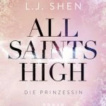 [Rezension ~ Werbung] All Saints High – Die Prinzessin – L. J. Shen