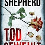 [Rezension ~ Werbung] Todgeweiht: Thriller – Catherine Shepherd