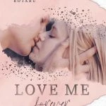 [Rezension ~ Werbung] Love Me Forever (Crushed-Trust-Reihe 4) – Lana Rotaru