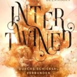 (Rezension) Intertwined. Durchs Schicksal verbunden – Ayleen Beekmann